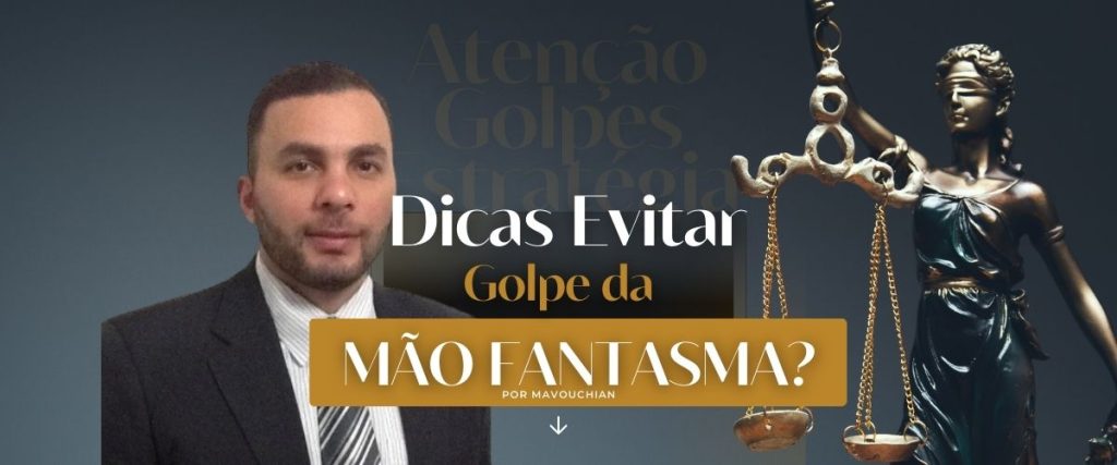 Como evitar o golpe da Mão Fantasma