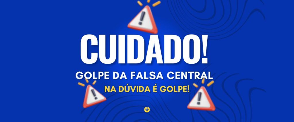 Golpe da falsa central Como se proteger desse crime virtual