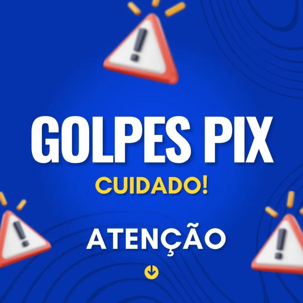 Golpes Pix Estratégias dos Fraudadores e Como Evitar