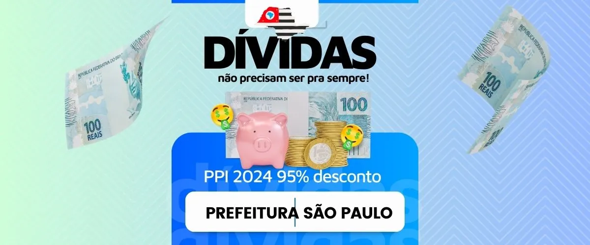 PPI 2024 Programa de Renegociação de Dívidas da Prefeitura de São Paulo